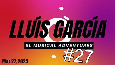 SL Musical Adventures #27