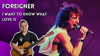 Como tocar I WANT TO KNOW WHAT LOVE IS (Foreigner) - Aula Completa + PDF