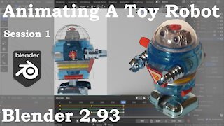 Animating A Toy Robot, Session 1