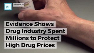 Evidence Shows Drug Industry Spent Millions To Protect High Drug Prices