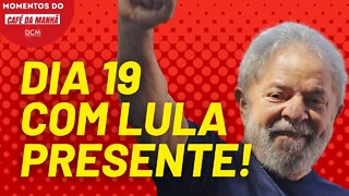 É necessário convidar Lula para participar da manifestação de 19/06 | Momentos