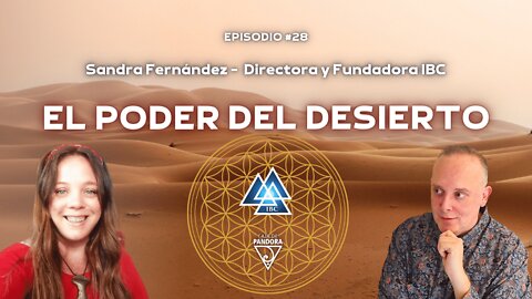 El Poder del Desierto con Sandra Fernández