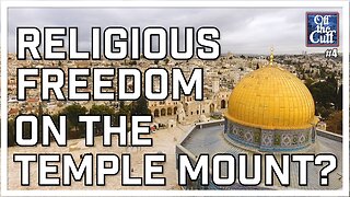 Religious Freedom on the Temple Mount?