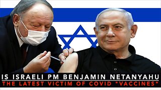 Is Israeli Prime Minister Benjamin Netanyahu the Latest Victim of COVID 'Vaccines'? 🇺🇸 🇮🇱