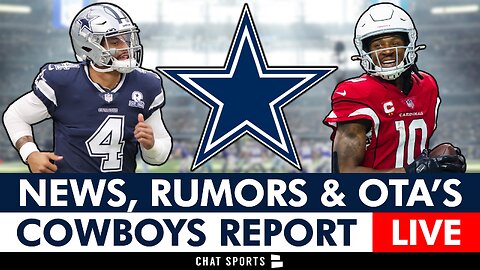 Dallas Cowboys Report LIVE: Rumors, OTAs, News And More