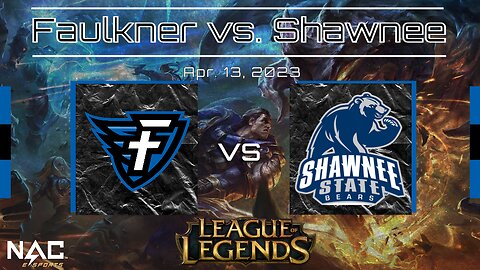 League of Legends- Faulkner vs. Shawnee State (4-13-23)