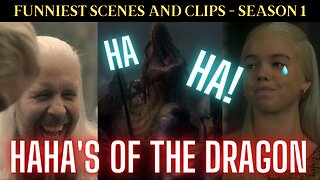 House of the Dragon - Haha's of the Dragon - Funniest Scenes & Clips of Season 1