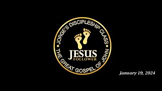 Jorge’s Discipleship Class 01.19.24: The Great Gospel of John