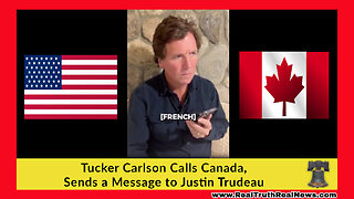 🇨🇦 🇺🇲 Tucker Carlson Calls Canada and Leaves a Message For Crime Minister Justin Turdeau 💩 What Does it Mean? 🤔