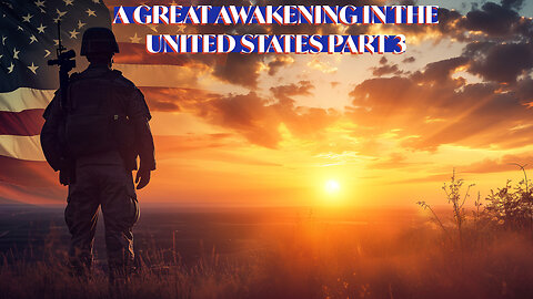 A GREAT AWAKENING IN THE UNITED STATES PART 3
