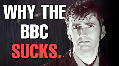 Why the BBC SUCKS! #1 - Doctor Who