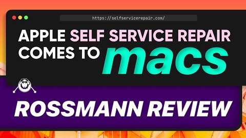 Louis Rossmann reviews Apple self repair program for Macbooks