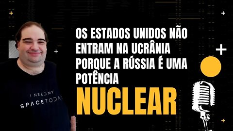 Sergio Sacani - Os Estados Unidos não entra na Ucrânia porque a Rússia é uma potência nuclear.