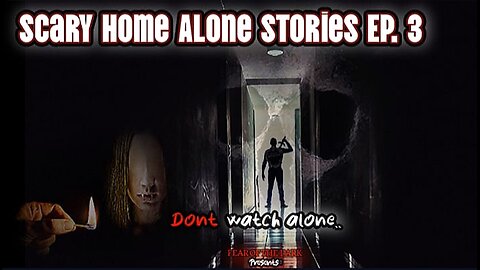 Scary Home Alone Stories Ep. 3