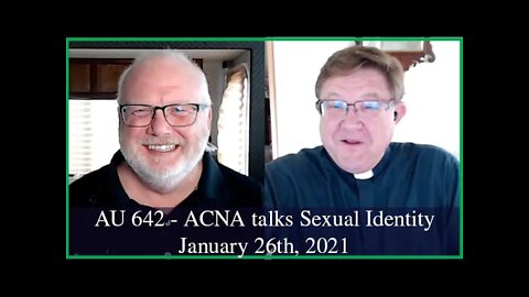 Anglican Unscripted 642 - ACNA talks Sexual Identity