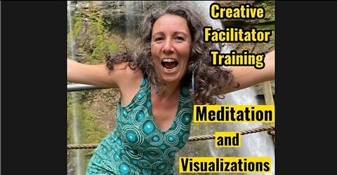 Meditation and Visualization - Creative Facilitator Training