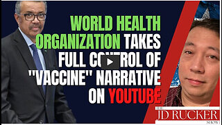 World Health Organization Takes Full Control of "Vaccine" Narrative on YouTube