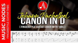 Canon In D - Johann Pachelbel ( Fingerstyle Guitar Cover with TABS )
