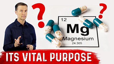 The Important Unknown Purpose of Magnesium