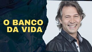 O banco da vida