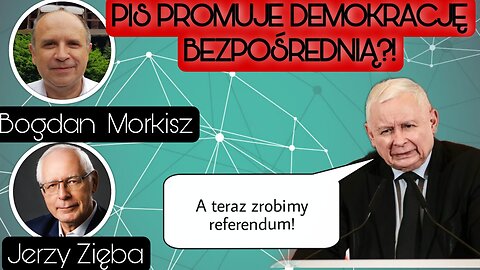 PIS promuje Demokrację Bezpośrednią? - Jerzy Zięba