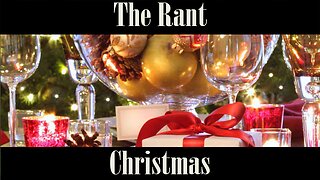 The Rant-Christmas