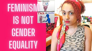 Feminism is Not About Equality