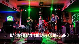 Daria Stefan - Lullaby of Birdland - Jam Session