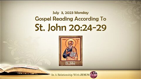 July 03 2023 Gospel Reading John Chapter 20 Verse 24-29