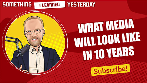 136: The shape of media and information in 10 years