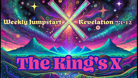 The King's X - Revelation 7:1-12