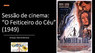 CATOLICUT - Sessão de cinema: "O Feiticeiro do Céu" (1949)