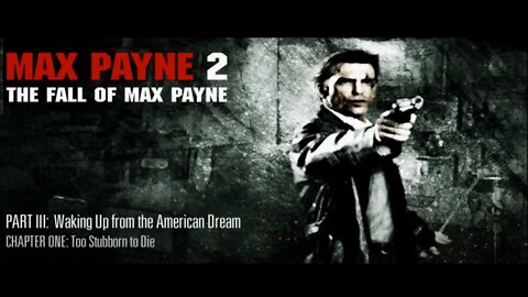 Max Payne 2 - The Fall of Max Payne - Part3 Chapter1