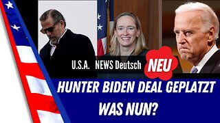 Hunter Biden Deal geplatzt - Was Nun?