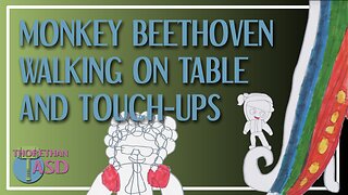 qc 028 - Monkey Beethoven and Touch Ups with TABLE WALKING!