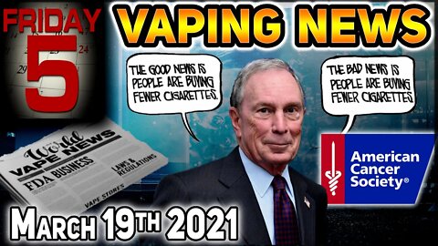 Hunky Vape 5 on Friday Vaping News, Science, and Advocacy Rage for the March 19th 2021