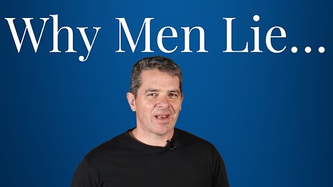 Why Men Lie: Unraveling the Mystery Explained by Kevin Schmidt