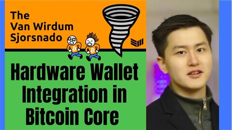 Hardware Wallet Integration in Bitcoin Core and HWI - The Van Wirdum Sjorsnado