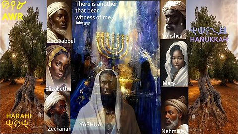 THE SEVEN WITNESS OF OF HANUKKAH - MORE EVIDENCE BIRTH OF THE LIGHT OF YOUR RISING