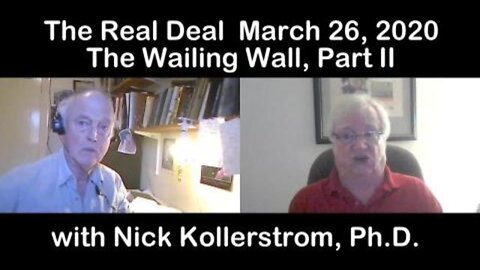 The Real Deal (26 March 2020): Nick Kollerstrom expands his research on "The Wailing Wall"