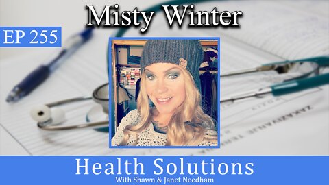 EP 255: Misty Winter Exposing the Food Industry with Shawn & Janet Needham RPh