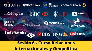 Sesión 6 - Curso Relaciones Internacionales y Geopolítica (La Oligarquía Financiera)