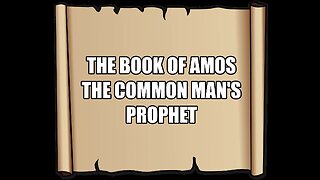 Amos Chapters 1 & 2 | THE COMMON MAN'S PROPHET | 2/15/2023