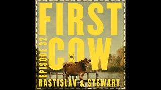 First Cow (2019) Podcast Review