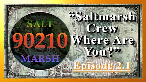 Saltmarsh Crew Where Are You? - Saltmarsh 90210 -Ep02.1