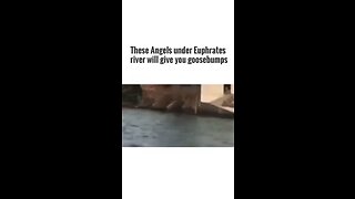 These Angels under the Euphrates River will give you goosebumps