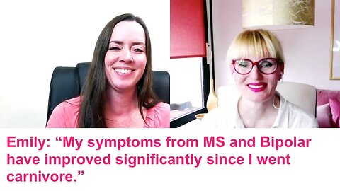 Emily: "My symptoms from MS and Bipolar have improved significantly since I went carnivore."
