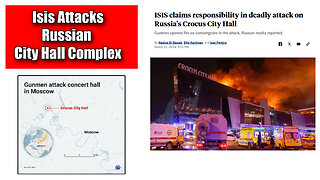 Breakng News ISIS Claims Responsibility for Attack On Russia's Crocus City Hall