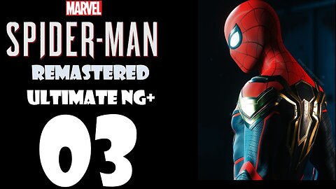 Marvel's Spider-Man Remastered (PS5) Walkthrough - ULTIMATE NG+ Hybrid Suit - Part 003