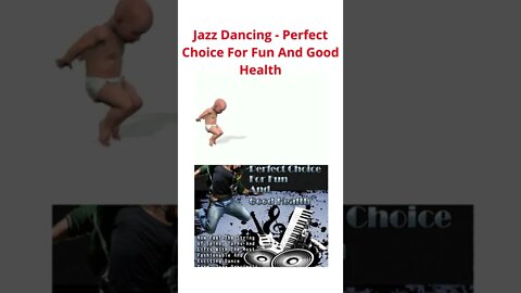 Jazz Dancing - Perfect Choice For Fun And Good Health I Jazz dancers are encouraged